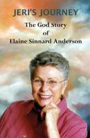 Jeri's Journey: The God Story of Elaine Sinnard Anderson 1482085453 Book Cover