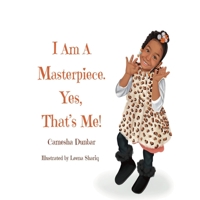 I Am A Masterpiece. Yes, That's Me! 1737158809 Book Cover