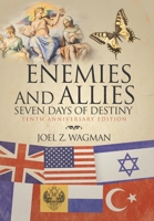 ENEMIES AND ALLIES: SEVEN DAYS OF DESTINY 1664146245 Book Cover