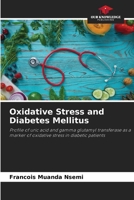 Oxidative Stress and Diabetes Mellitus 6205800632 Book Cover