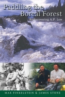 Paddling The Boreal Forest: Rediscovering A.P. Low 1896219985 Book Cover