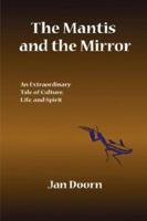 The Mantis and the Mirror 0615137881 Book Cover