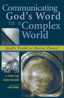 Communicating God's Word in a Complex World: God's Truth or Hocus Pocus? 0742514471 Book Cover