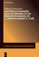 Untersuchungen zur Schreibkultur Mesopotamiens im 1. Jahrtausend v. Chr. (Studies in Ancient Near Eastern Records 1501517473 Book Cover