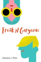 Freak 'N' Gorgeous 1510732101 Book Cover