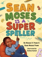 Sean Moses Is a Super Speller 1735180386 Book Cover
