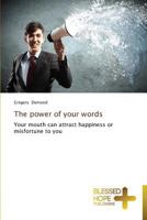 The Power of Your Words 363950111X Book Cover