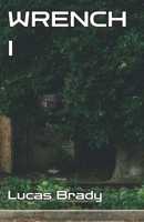 Wrench I (Brady Collections) B0DG5S82XL Book Cover