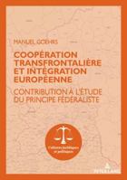 Coop�ration Territoriale Et Int�gration Diff�renci�e: Contribution � l'�tude Du Principe F�d�raliste Dans l'Union Europ�enne 2807604099 Book Cover