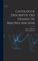Catologue Descriptif Des Dessins De Maitres Anciens 1017337292 Book Cover