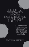 Celebrity Personality Indicia Protection for "Voice" and Likeliness B0B5ZVWNVR Book Cover