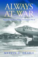 Always at War : Organizational Culture in Strategic Air Command, 1946-62 1682472485 Book Cover