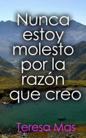 Nunca Estoy Molesto Por La Razon Que Creo 1500582158 Book Cover