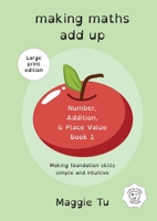 Making Maths Add Up: Number, addition, and place value. 1738592626 Book Cover