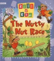 Bill and Ben: The Nutty Nut Race 0563476435 Book Cover