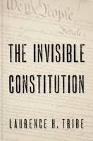 The Invisible Constitution (Inalienable Rights) 019530425X Book Cover