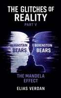 The Glitches of Reality: Part V: The Mandela Effect B0GLL5L1KK Book Cover