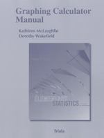 Graphing Calculator Manual for the TI-83 Plus, TI-84 Plus, TI-89 and TI-Nspire for Elementary Statistics 0321838033 Book Cover