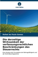 Die derzeitige Wirksamkeit der verfassungsrechtlichen Beschränkungen des Steuerrechts 6207033019 Book Cover