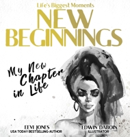 New Beginnings: My New Chapter In Life 1952517109 Book Cover