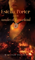 Estella Porter and the Amulet of Famarikind B0BSVPXMXP Book Cover