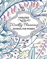 Weekly Planning Journal for Women: Daily Weekly Monthly Planner With To Do List & 2020-2021 Calendar for Productivity, Floral Design 1675519188 Book Cover