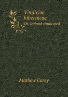 Vindiciae Hibernicae Or, Ireland Vindicated 1241701954 Book Cover