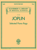 Selected Piano Rags: Schirmer's Library of Musical Classics, Vol. 2062 1423417844 Book Cover