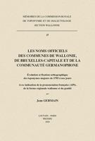 Les Noms Officiels Des Communes de Wallonie, de Bruxelles-Capitale Et de la Communaute Germanophone: Evolution Et Fixation Ortographique Des Toponymes 9042944013 Book Cover
