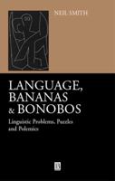 Language, Bananas and Bonobos: Linguistic Problems, Puzzles and Polemics 0631228721 Book Cover