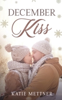 December Kiss: A Snowberry Christmas 1500540676 Book Cover