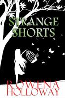 Strange Shorts 0994168853 Book Cover