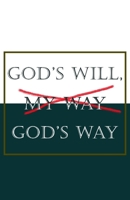 God's Will My Way B0FH33Z2ZP Book Cover