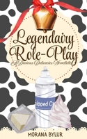Legendairy Role Play: A Devious Delicacies Sentient Object Romance B0GF9RCT3S Book Cover