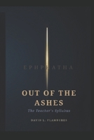 Out Of The Ashes: A Masterclass in Sovereign Frequency B0GZZCFCPB Book Cover
