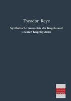 Synthetische Geometrie Der Kugeln Und Linearen Kugelsysteme Mit Einer Einleitung in Die Analytische Geometrie Der Kugelsysteme 3956109775 Book Cover