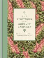 RHS Vegetables for the Gourmet Gardener 1845338863 Book Cover