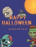 Happy Halloween: coloring book for kid 1693098032 Book Cover