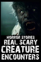 Scary Creature Encounters Horror Stories: Vol 4 B0BL4SW22Z Book Cover