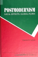 Postmodernism--Local Effects, Global Flows: Local Effects, Global Flows (S U N Y Series in Postmodern Culture) 079143009X Book Cover