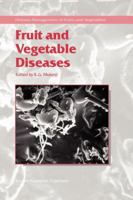 Fruit and Vegetable Diseases 904816561X Book Cover