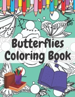 Butterflies Coloring Book: Beautiful Creative Haven Patterns for Relaxation, Fun, and Stress Relief B08SXWPWP5 Book Cover