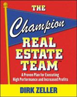 The Champion Real Estate Team: A Proven Plan for Executing High Performance and Increasing Profits 0071499016 Book Cover