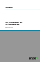 Der Beitrittsmodus der EU-Osterweiterung 363894462X Book Cover