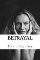 Betrayal: The Screenplay 1500853291 Book Cover