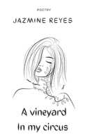 A Vineyard in My Circus B0F3VM23BL Book Cover