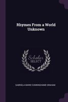 Rhymes from a World Unknown 1378640454 Book Cover