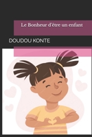 Le Bonheur d’être un enfant B0CWKZXFXW Book Cover