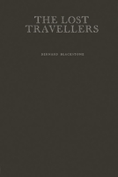 The Lost Travellers: A Romantic Theme with Variations 1014343194 Book Cover