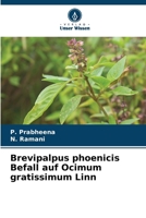 Brevipalpus phoenicis Befall auf Ocimum gratissimum Linn (German Edition) 6208664802 Book Cover